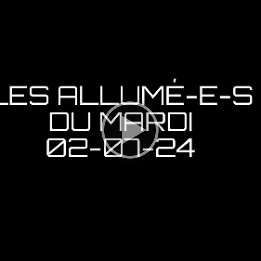 02-07-24 - Les_allumées_du_Mardi